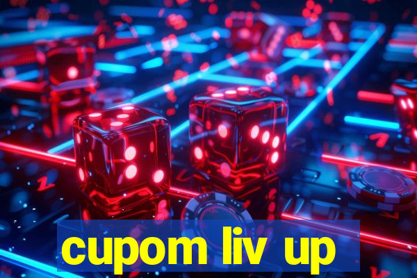 cupom liv up